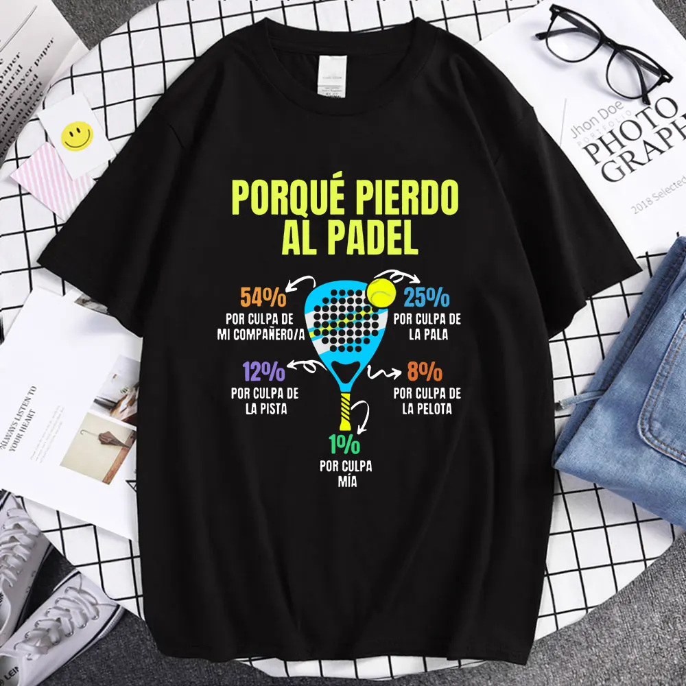 

Padel Divertido T-shirt Porque Pierdo Al Padel Funny T-shirts 2022 New Summer 100% Cotton Oversized T Shirt Men Women Tops
