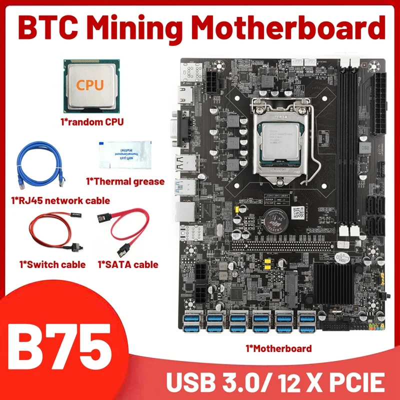 

B75 12USB BTC Mining Motherboard+CPU+Thermal Grease+Switch Line+SATA Line+RJ45 Network Line 12XPCIE LGA1155 DDR3 SATA3.0