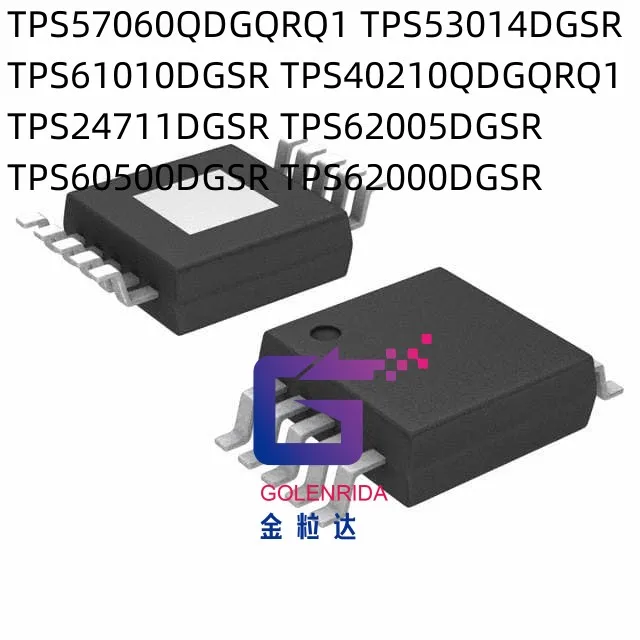 

10 шт. TPS57060QDGQRQ1 TPS53014DGSR TPS61010DGSR TPS40210QDGQRQ1 TPS24711DGSR TPS62005DGSR TPS60500DGSR TPS62000DGSR IC