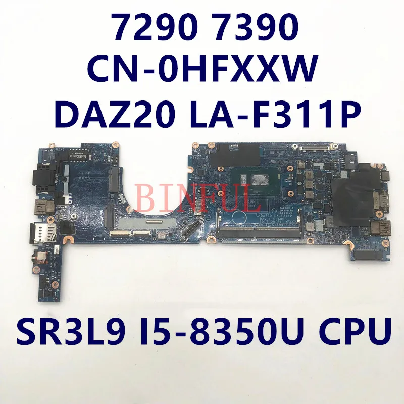 CN-0HFXXW 0HFXXW для Dell Latitude 7290 7390 материнская плата ноутбука DAZ20 LA-F311P W/ SR3L9 I5-8350U CPU DDR4 100%