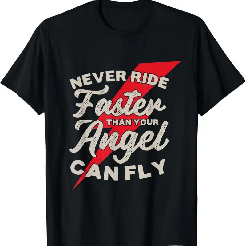 Фото Футболка Never Ride Faster Than Your Angel Can Fly №1