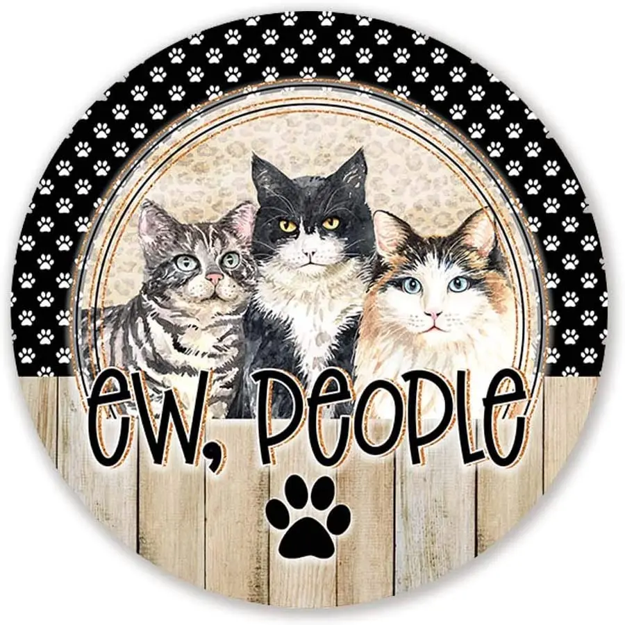 

Ew People Cat Wreath Sign Cat Wreath Round Metal Tin Sign Suitable for Home and Kitchen Bar Cafe Garage Wall Decor Retro Vintage