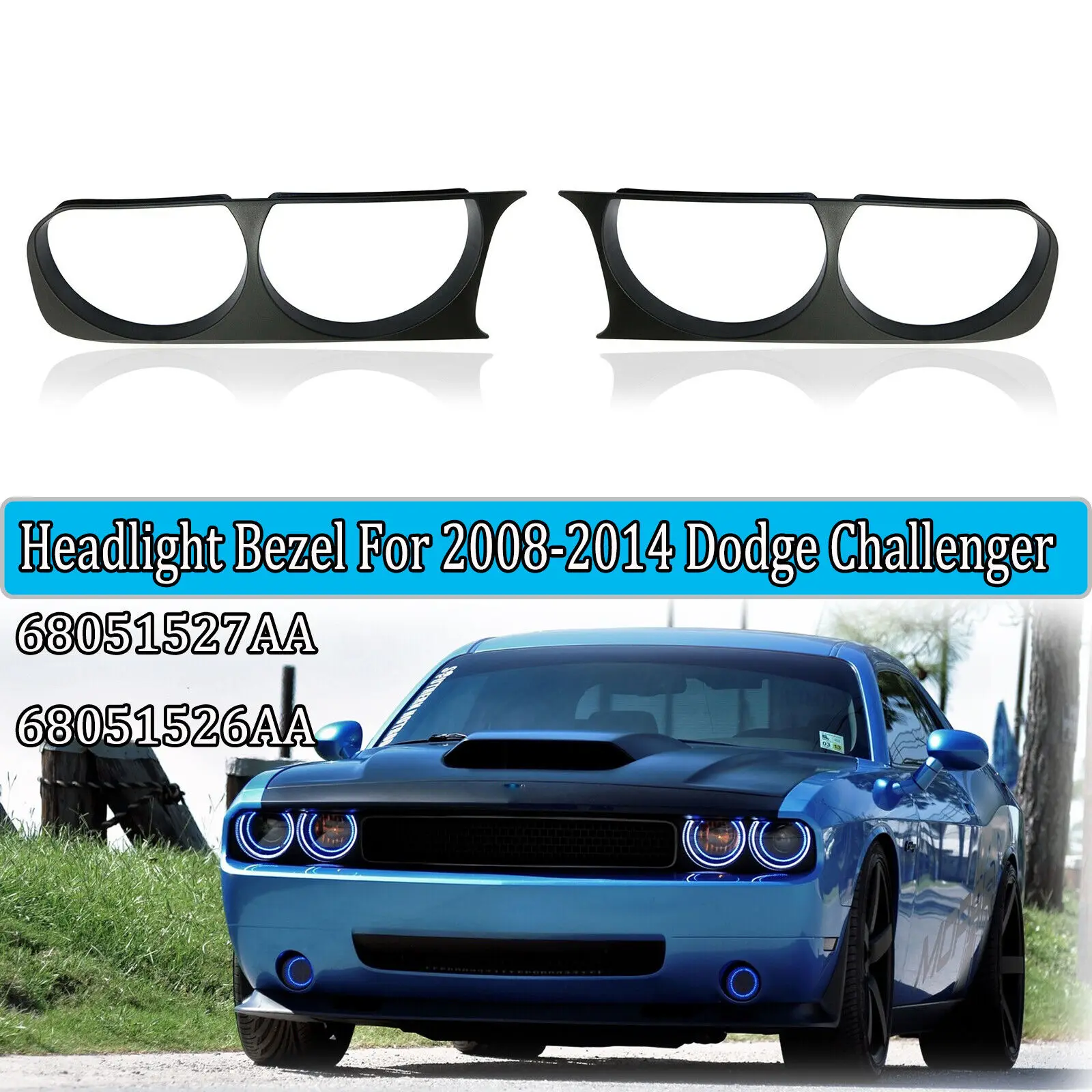 

1 Pair Car Front Headlight Lamp Bezel Frame Trim LH RH Pair For 2008-2014 Dodge Challenger Black 68051527AA 68051526AA