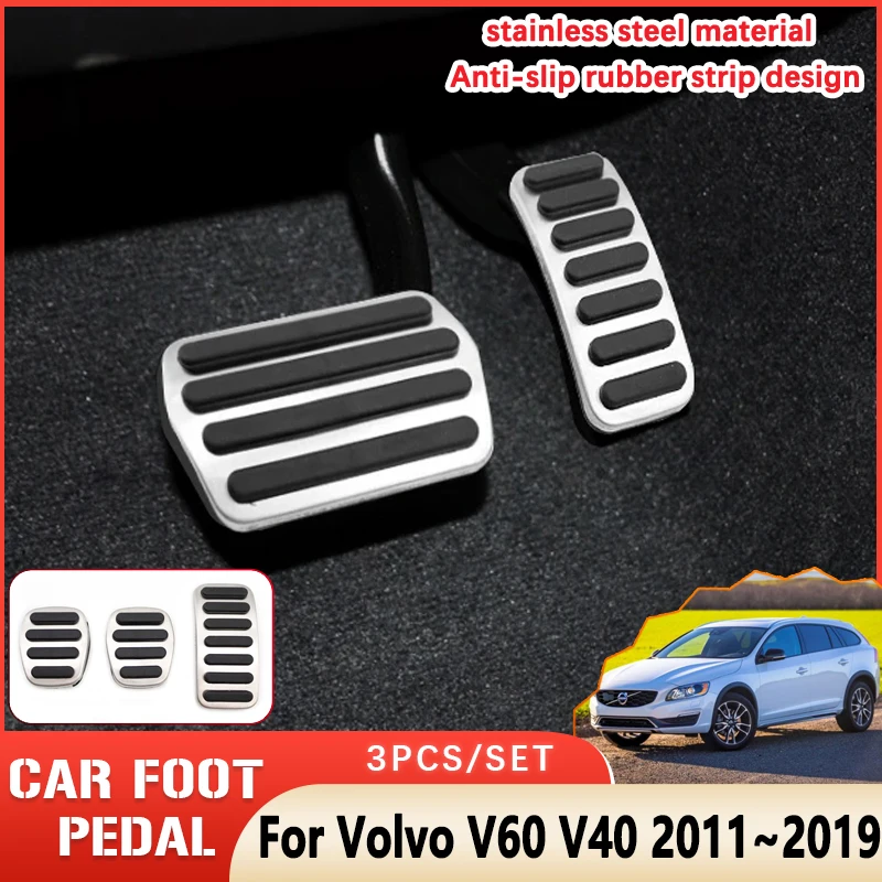 

Car Foot Pedal Pad For Volvo V60 Acessories 2018 V40 S40 C40 2011~2019 Automotive Stainless Steel Non-slip No Drilling 2012 2013