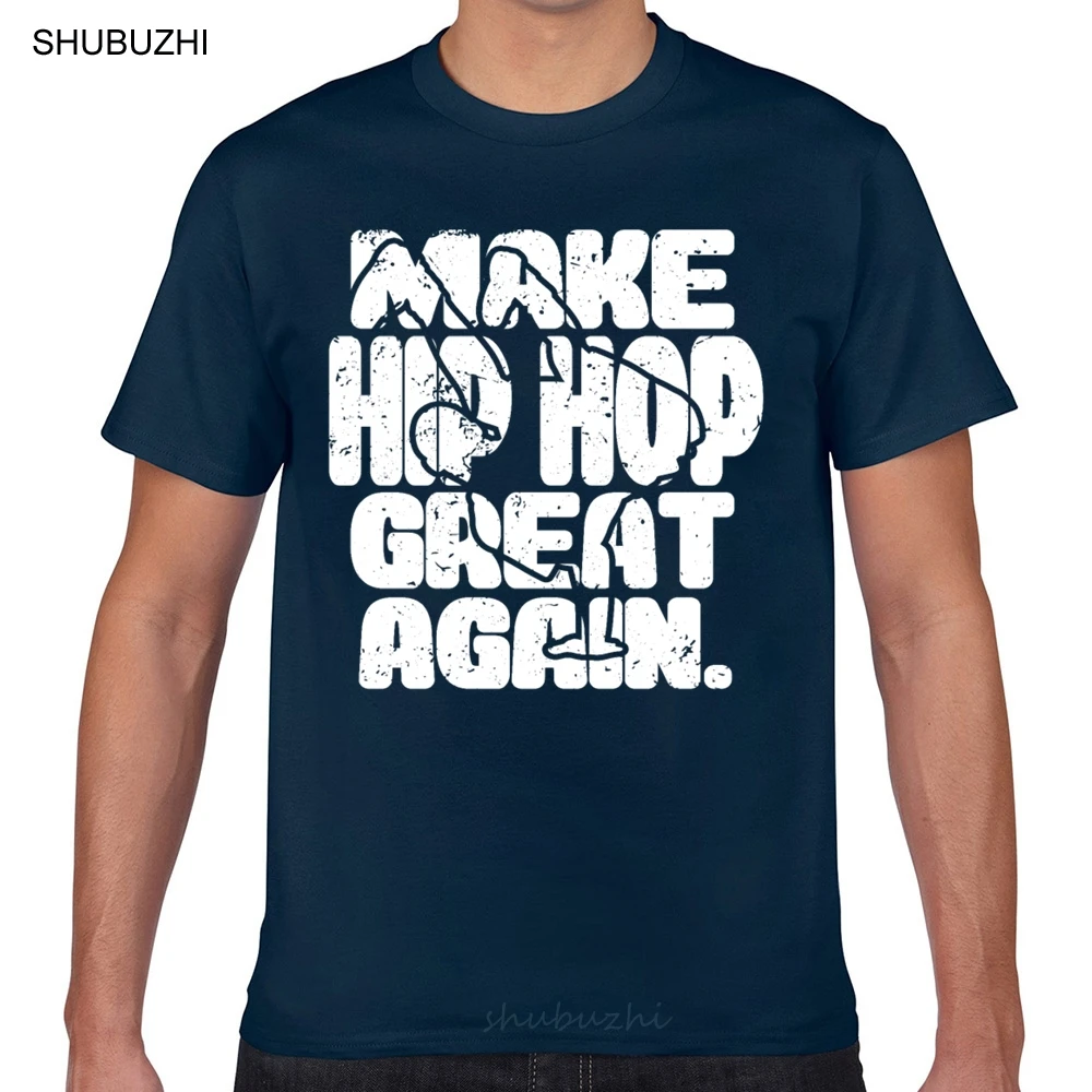 

Tops T Shirt Men make hip hop great again awesome hip hop Basic Black Geek Short Male Tshirt