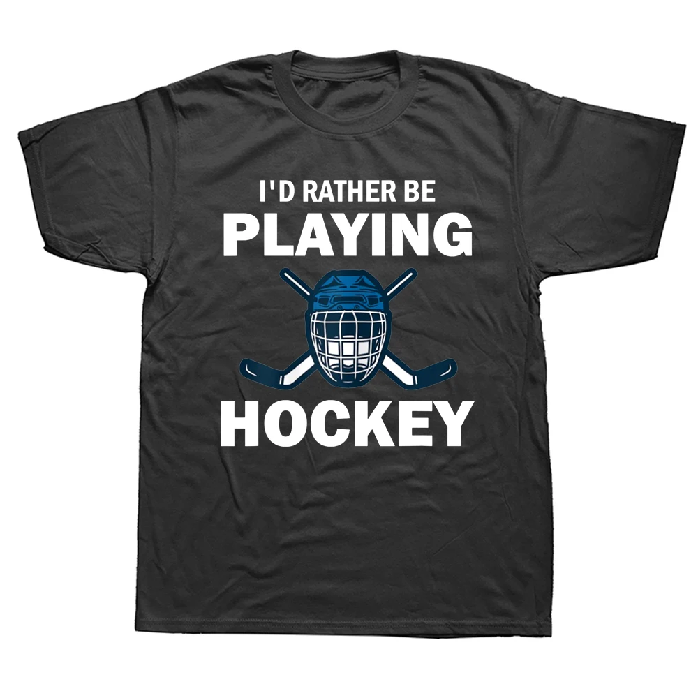 

Смешные футболки с надписью «я бы предпочитал играть в хоккей», хлопковая уличная одежда с графическим рисунком, подарки на день рождения с ...