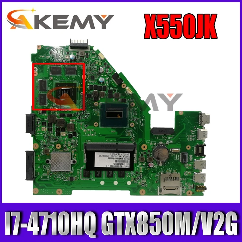 

X550JK EDP MB._4G/I7-4710HQ/AS GTX850M/V2G For ASUS X550J X550JD X550JX W50J FX50J A550J K550J Laptop Motherboard 100% Test