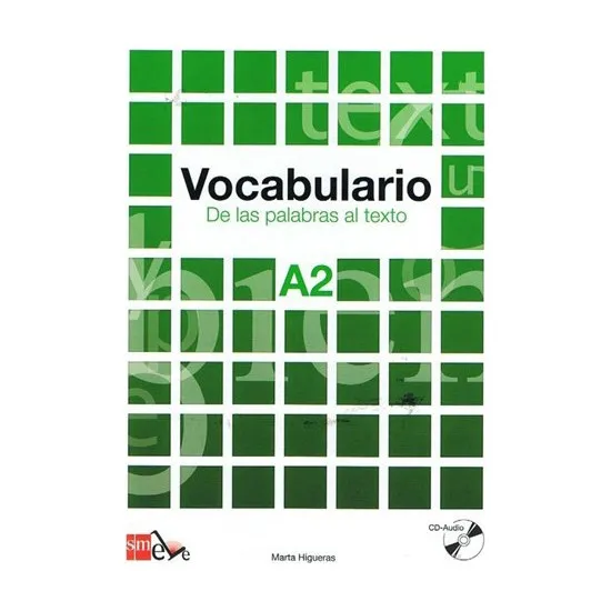 

Vocabulario A2 De Las Palabras Al Texto & Cd Marta Higueras Libros en español Spanish Books