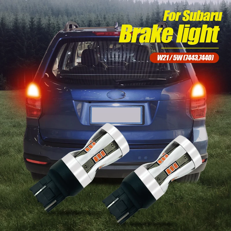 

2pcs LED Brake Light Blub Lamp W21/5W 7443 T20 Canbus For Subaru Legacy 2005-2014 Forester 2003-2016 Impreza Outback XV BRZ