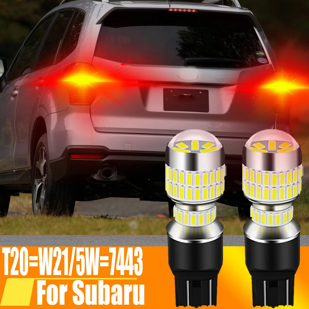 2pcs W21/5W T20 7443 7440 W21W 7444 Led Brake Lights Stop Bulb Diode Tail Lamp 12v For Subaru Impreza Outback XV Legacy Forester