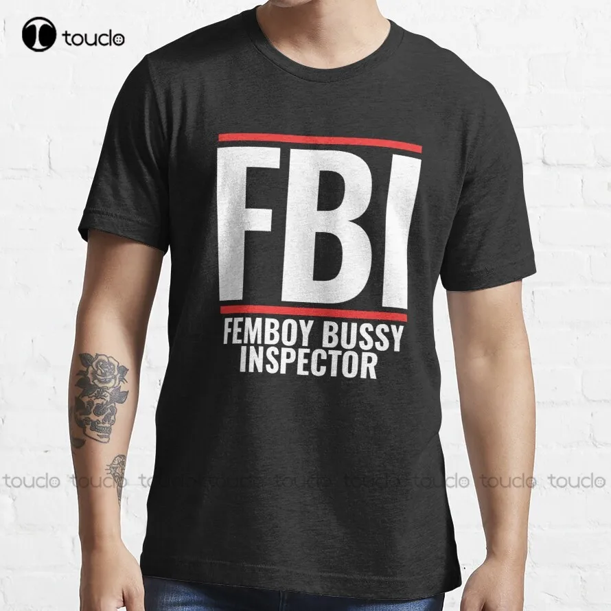 Femboy Bussy Inspector Fbi T-Shirt Mens T Shirts Cotton Fashion Design Casual Tee Shirts Tops Hipster Clothes Make Your Design