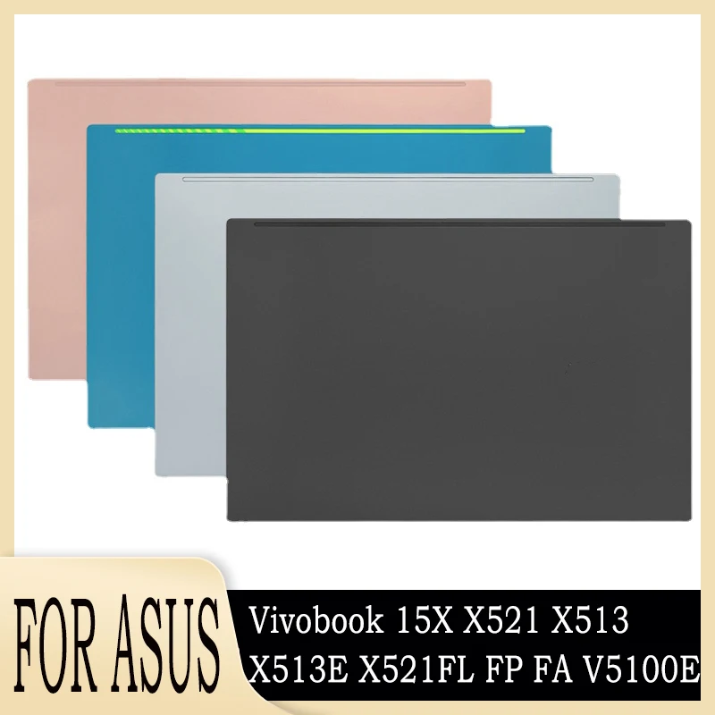 

NEW Original Metal LCD Back Cover For ASUS Vivobook 15X X521 X513 X513E X521FL FP FA V5100E Laptop Screen Case Rear Lid Top Case