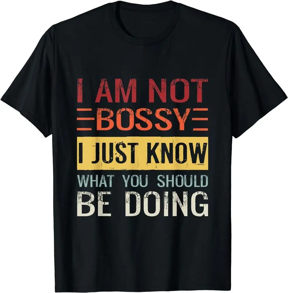 

I'M Not Bossy I Just Know What You Should Be Doing T-Shirt