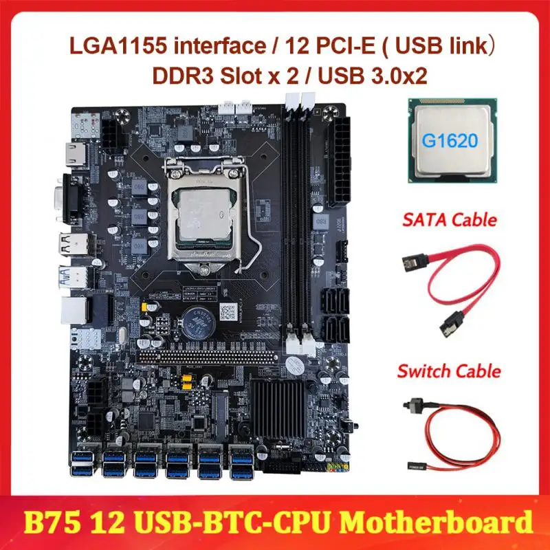 

New-B75 ETH Mining Motherboard 12 PCIE 8 PCIE To USB With G1620 CPU LGA1155 MSATA Support 2*DDR3 B75 USB BTC Miner Motherboard
