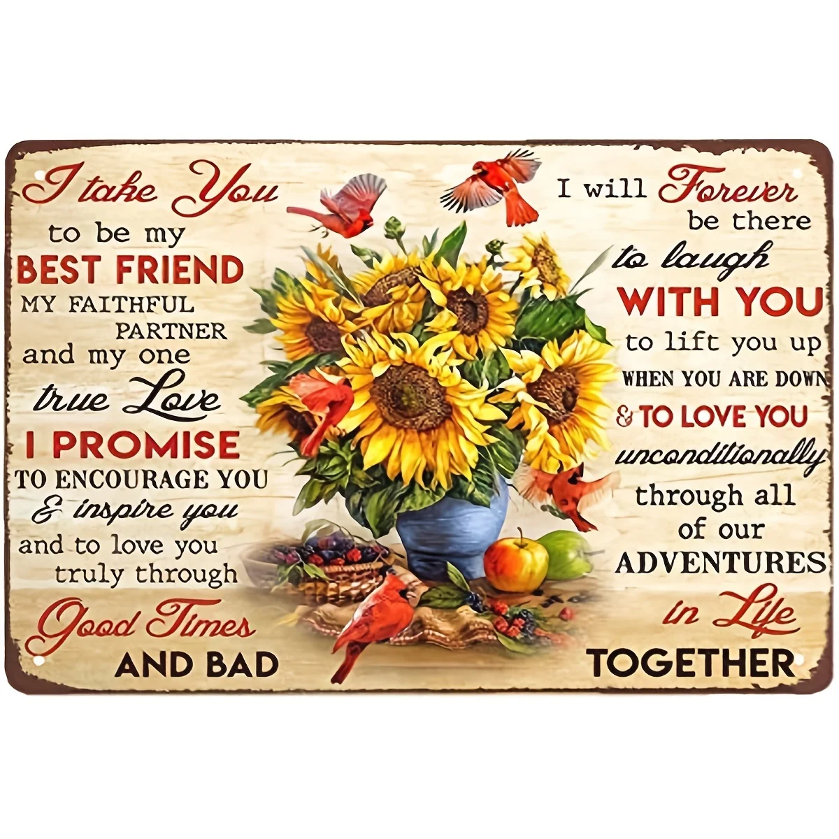 

Super Durable Metal Sign Vase Of Sunflower And Cardinal Birds I Take You To Be My Best Friend Tin Sign Vintage Wall Decor