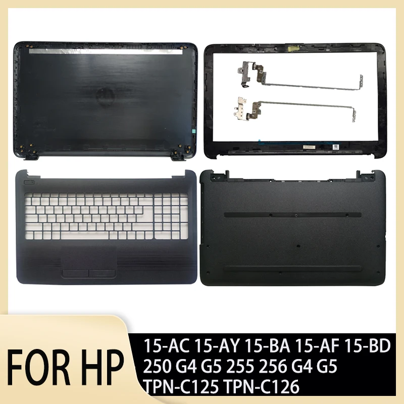 

For HP 15-AC 15-AY 15-BA 15-AF 15-BD 250 G4 G5 255 256 G4 G5 TPN-C125 TPN-C126 LCD Back Cover/Front Bezel/Palmrest/BOTTOM CASE