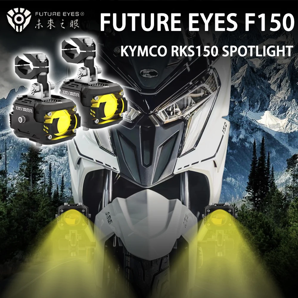 

Future Eyes F150 For Kymco RKS150 LED Spotlight Motorcycle Modification Accessories Auxiliary Light Auxiliary Street Light