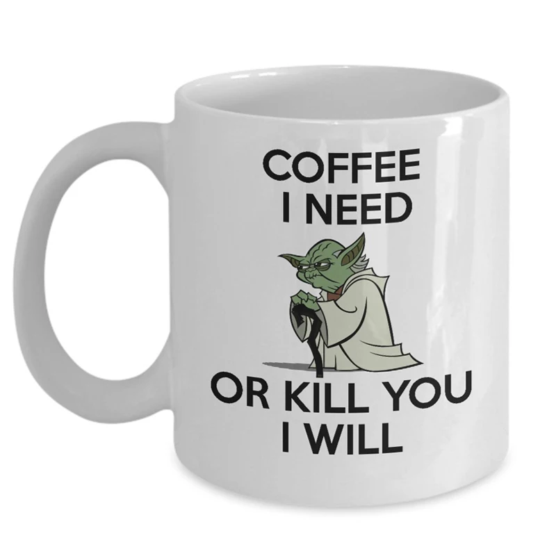 

Funny Mugs And Cups Coffee I Need Or Kill You I Will Mug White Ceramic Drinkware Cup Reusable Eco Friendly Tea Cocoa Coffee Mug