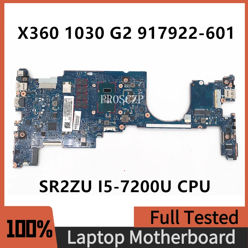 Материнская плата 917922-601 917922-001 для ноутбука EliteBook X360 1030 G2, процессор 6050A2848001-MB-A01 W/ SR2ZU I5-7200U, 100% хорошо работает