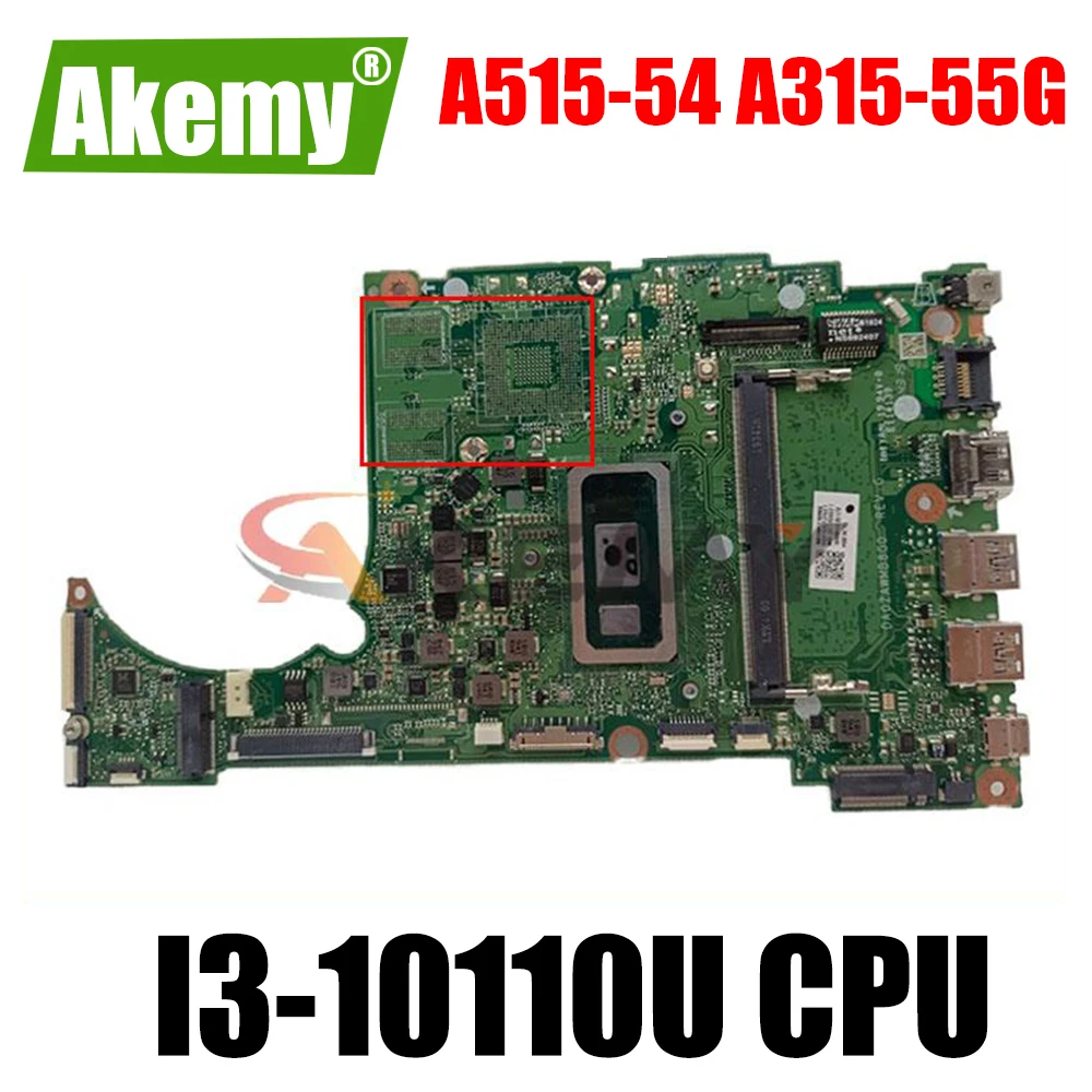 

DA0ZAWMB8G0 For Acer A515-54 A315-55G laptop motherboard With I3-10110U CPU motherboard 100% fully tested