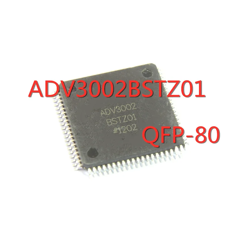 1PCS/LOT ADV3002BSTZ01 ADV3002 LQFP-80 SMD LCD video chip New In Stock GOOD Quality