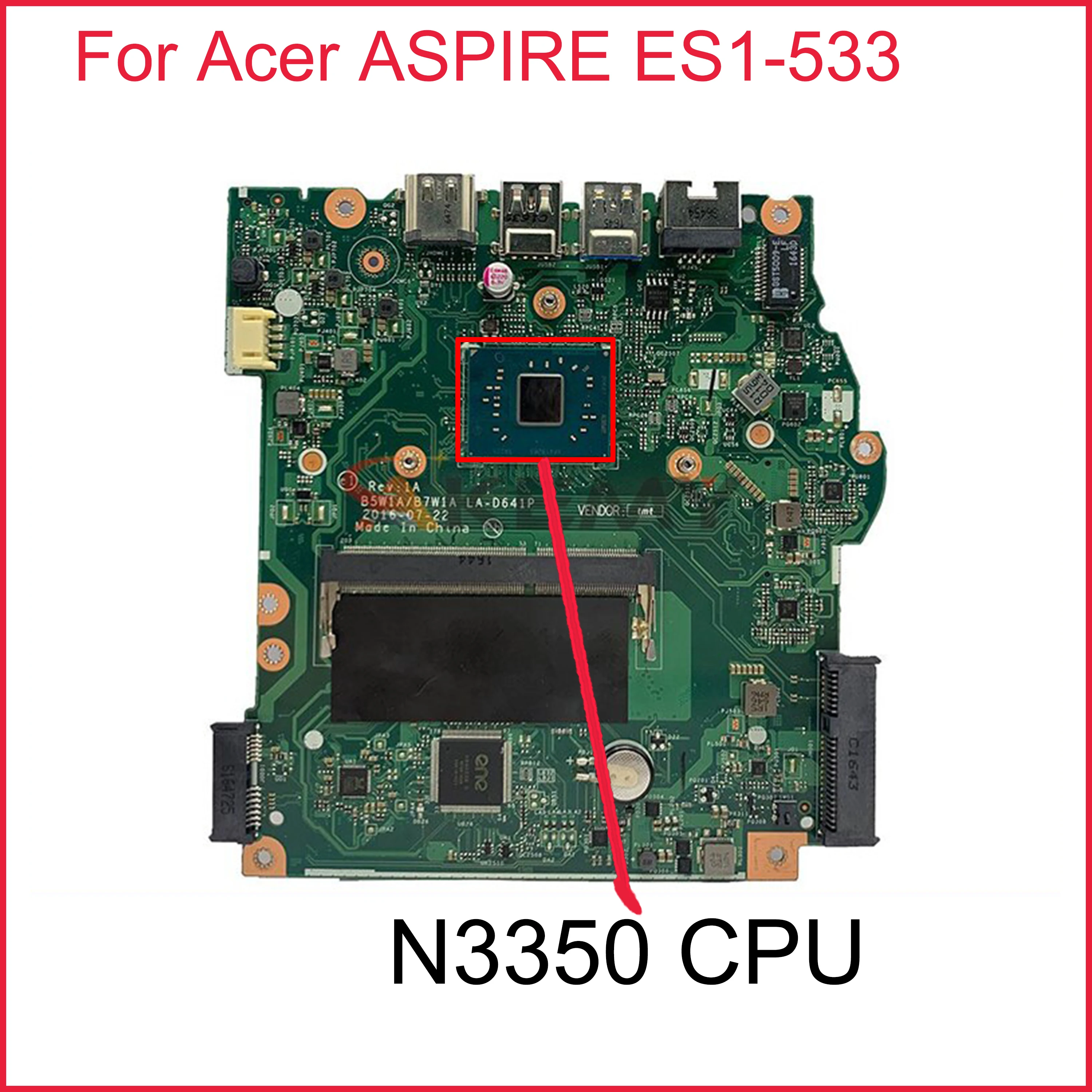 

NBGFT1100B NB.GFT11.00B Mainboard For Acer ASPIRE ES1-533 Laptop Motherboard B5W1A/B7W1A LA-D641P With N3350 DDR3 100% Test Work