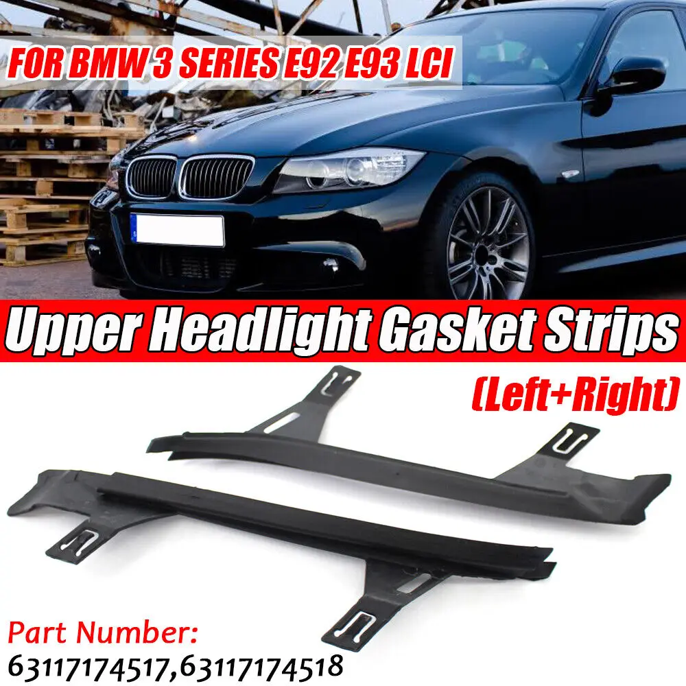 

Left Right Front Headlight Lens Seal Gasket For BMW 3 Series E92 E93 LCI Car Headlight Lens Shell Cover 63117174517 63117174518