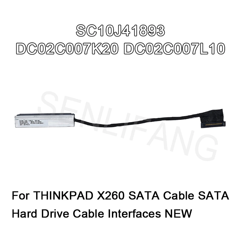 

Brand New SATA Cable SATA Hard Drive Cable Interfaces SC10J41893 DC02C007K20 DC02C007L10 for THINKPAD X260