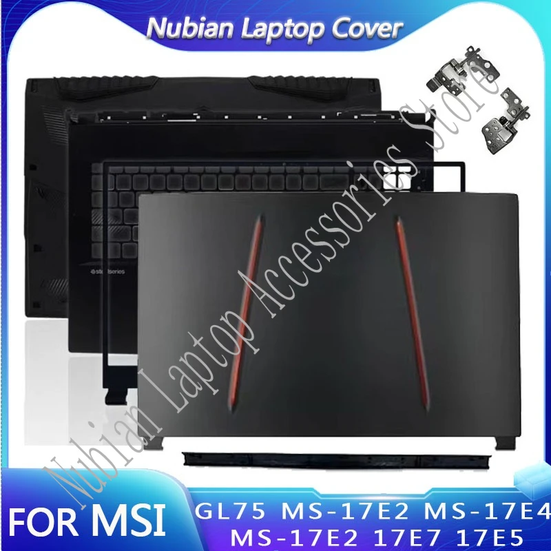 Фото Новинка для ноутбука MSI GL75 MS-17E2 MS-17E4 17E7 17E5 17E1, задняя крышка ЖК-дисплея/передняя рамка/подставка для рук/нижняя крышка/петлированная верхняя крышка №1