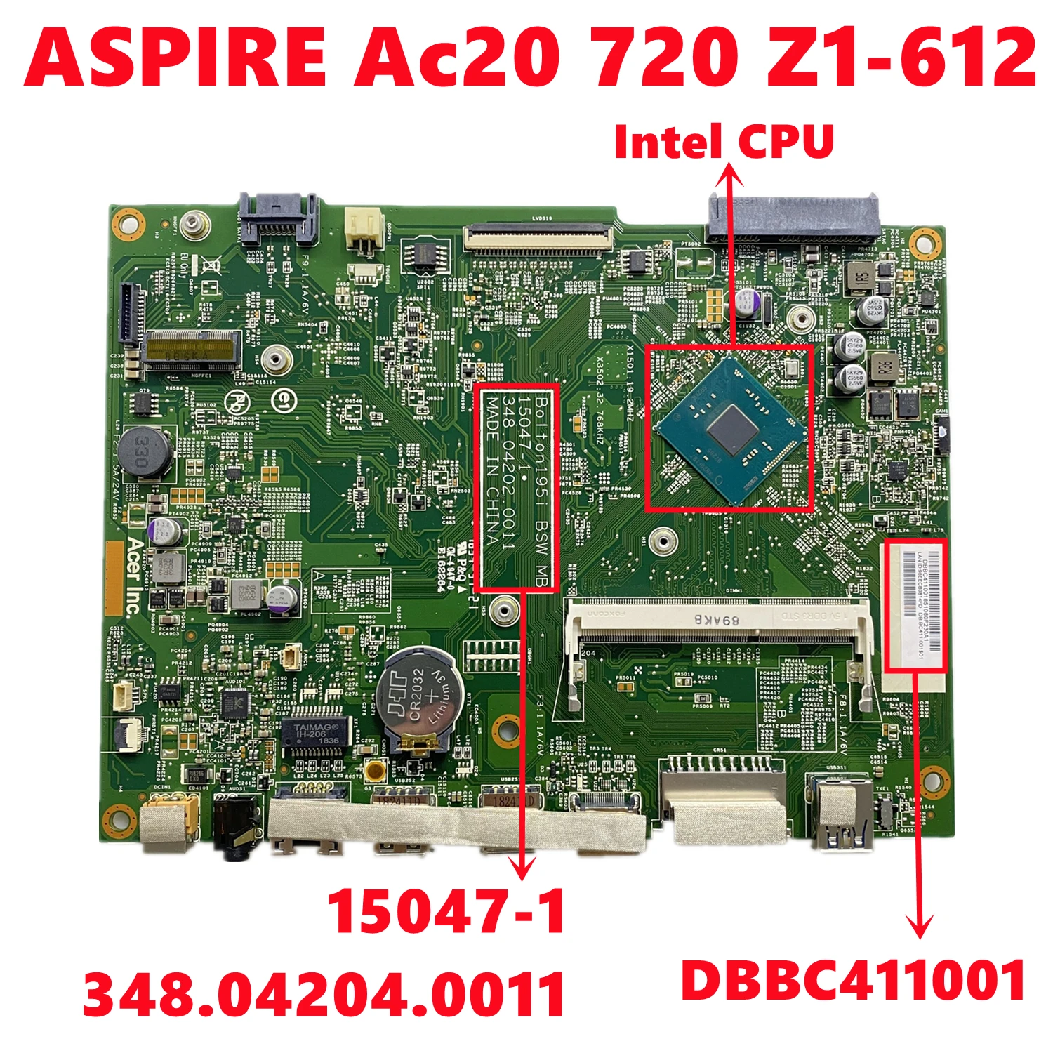

DBBC411001 DBBC411001 For Acer ASPIRE Ac20 720 Z1-612 All-in-On Motherboard 15047-1 348.04204.0011 With Intel CPU DDR3 100% Test