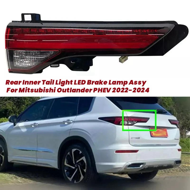 Car Rear Inner Tail Light LED Brake Lamp Assy For Mitsubishi Outlander PHEV 2022-2024 Stop Turn Signal