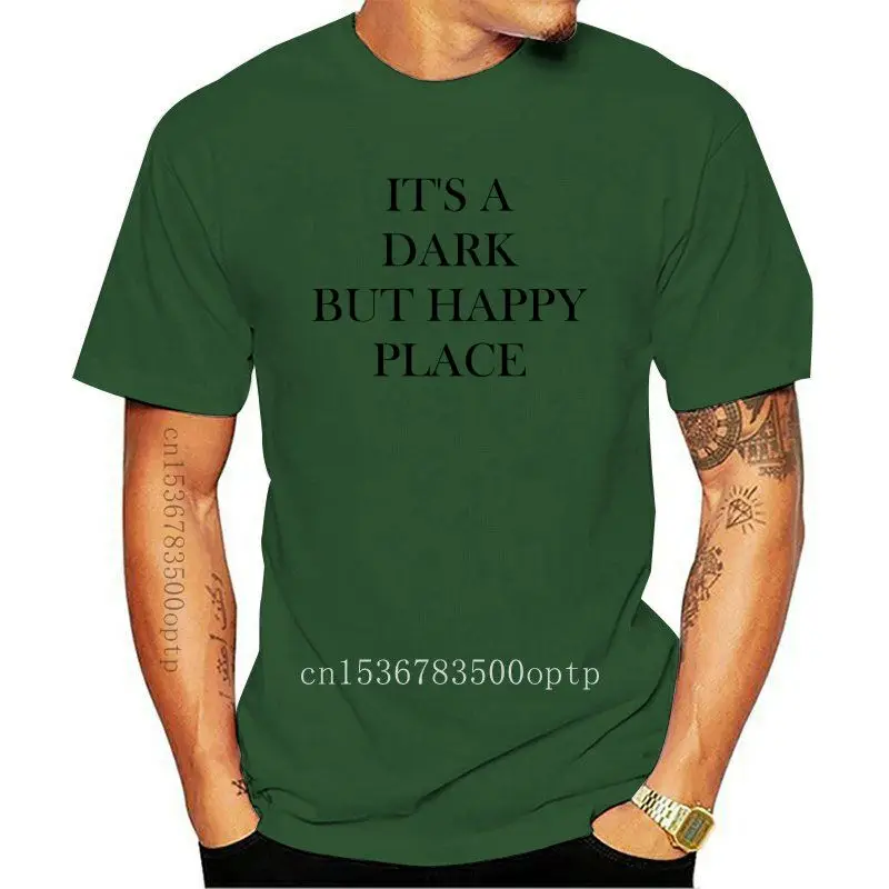 

Camiseta de algodón con estampado para hombre y mujer, camisa de manga corta con cuello redondo, es un lugar oscuro pero feliz,