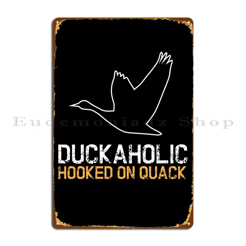 

Duckaholic Утка Птица металлический знак винтажный кинодизайн дизайн оловянный знак плакат
