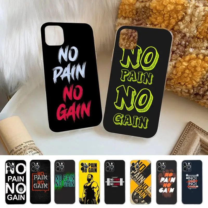 

No Pain No Gain Phone Case Silicone Soft for iphone 14 13 12 11 Pro Mini XS MAX 8 7 6 Plus X XS XR Cover