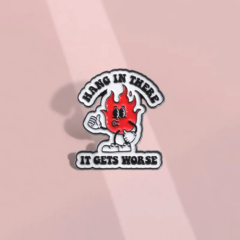 Эмалированная брошь ZHUMAN &quotHang In There It Gets Worse&quot