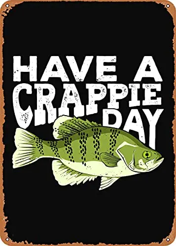 

Have A Crappie Day Vintage Look Metal Sign Art Prints Retro Gift 8x12 Inch