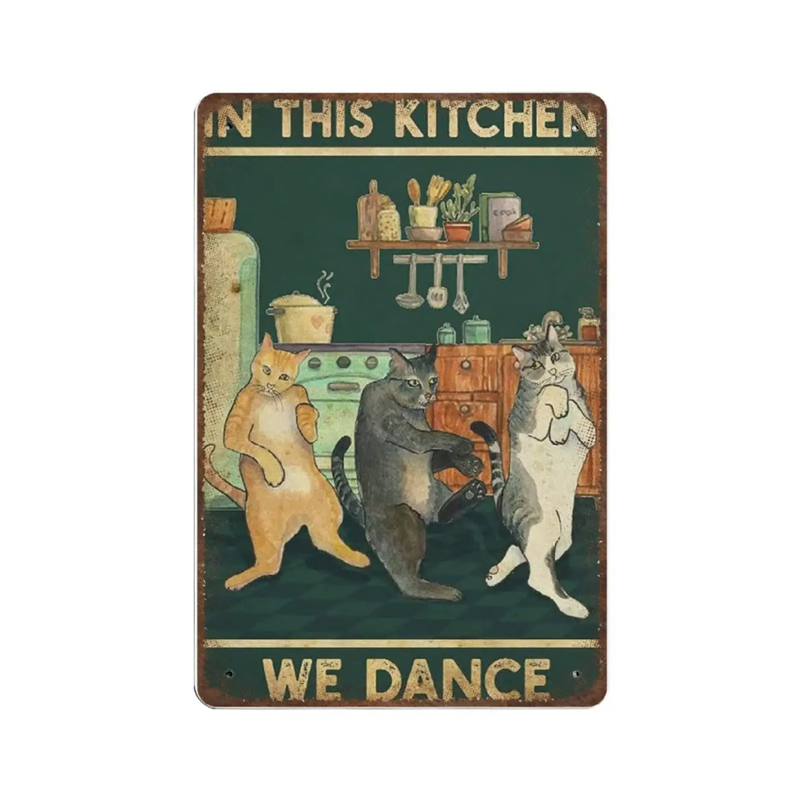 

Vintage Metal Tin Sign Plaque,Funny Cat in This Kitchen We Dance Tin Sign,Man cave Pub Club Cafe Home Decor Plate，Birthday Anniv