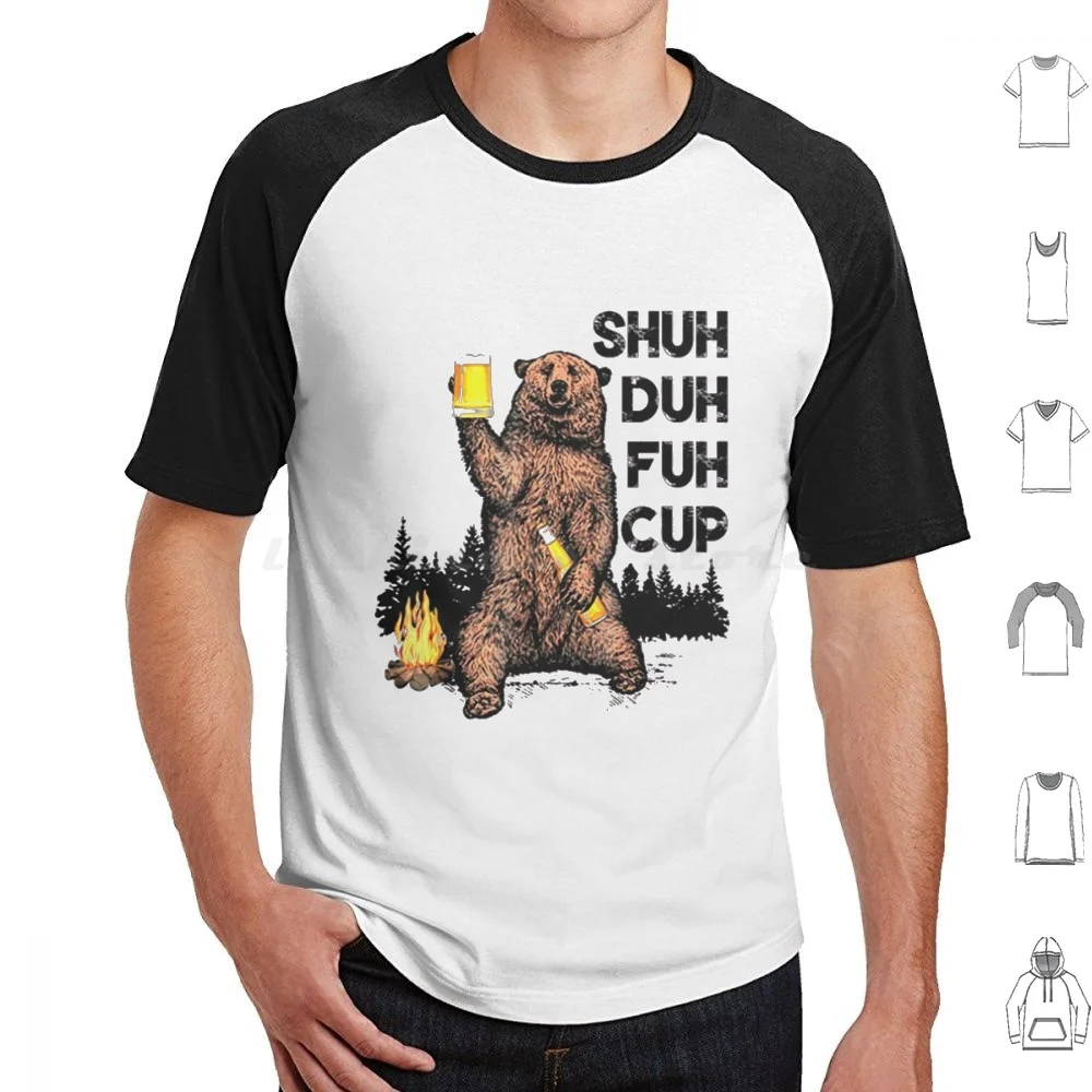 

Gearpowers Shuh Duh Fuh Cup Bear Drinking Beer Camping S T Shirt Cotton Men Women Diy Print Gearpowers Shuh Duh Fuh Cup Bear