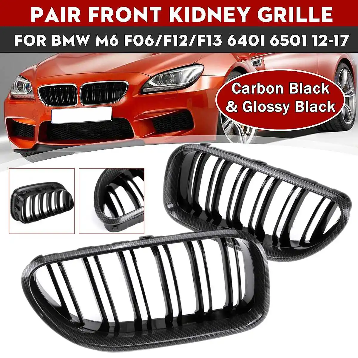 

Carbon Fiber Look Car Front Bumper Kidney Grill Grille For BMW M6 F06 F12 F13 640i 650i 2012-2017 Racing Grills Car Accessories