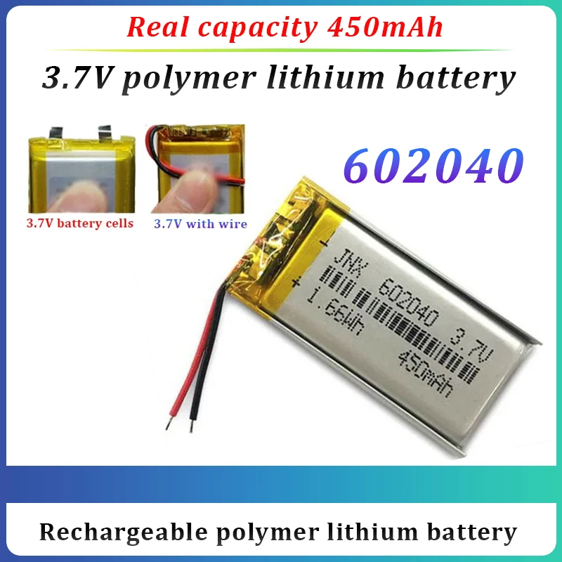 

Real Capacity 450mAh 3.7V Polymer Lithium Battery 602040 Suitable for Electric Toothbrush Bluetooth Headset Speaker LED Light