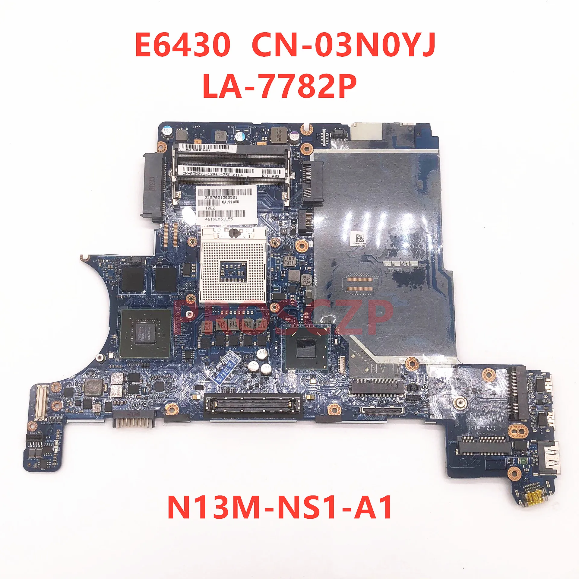 High Quality Mainboard For DELL E6430 Motherboard CN-03N0YJ 03N0YJ 3N0YJ LA-7782P With N13M-NS1-A1 GPU QM77 100% Full Tested OK