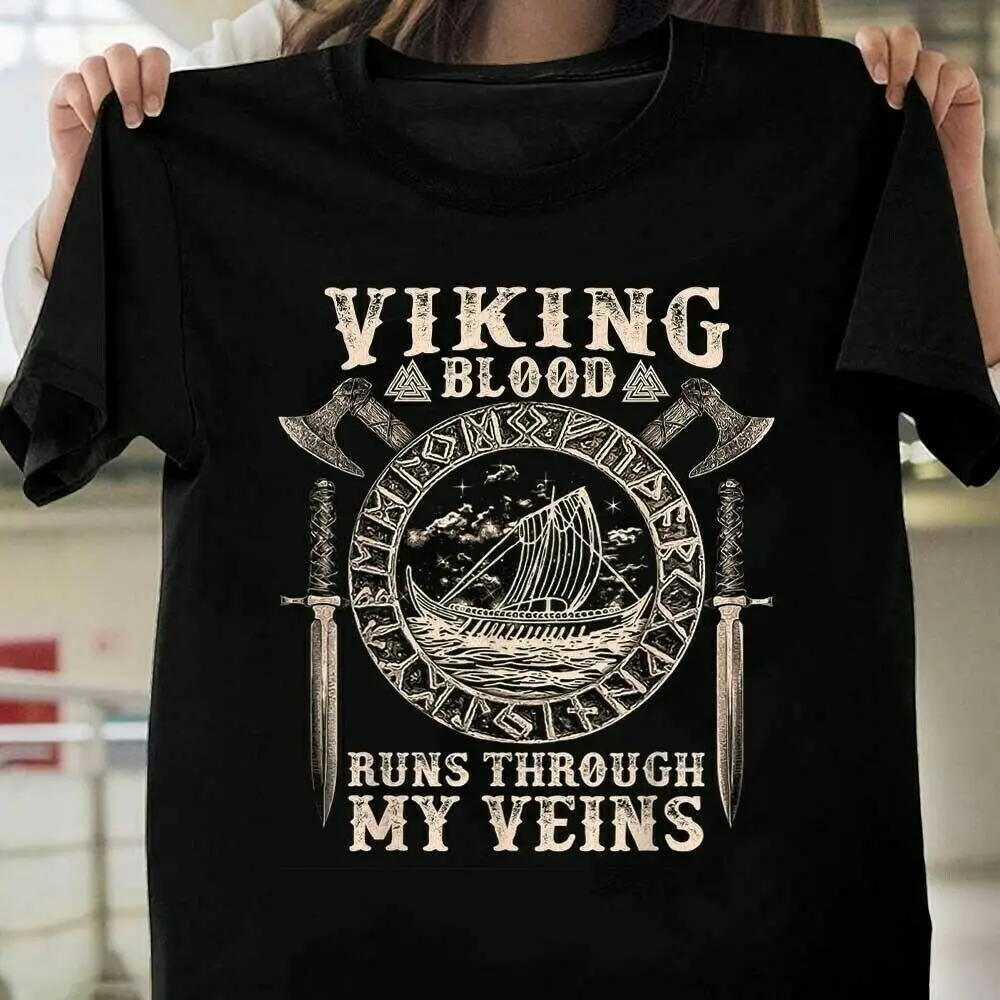

Viking Blood Runs through my Veins Viking Gift For Men T-Shirt Black S-3XL