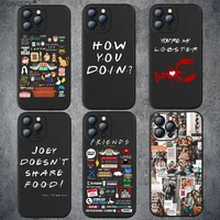 punqzy cartoon funny friends tv show phone case for iphone 13 pro max 12 pro 11 pro max 6 8 7 plus x xs max xr soft tpu cover