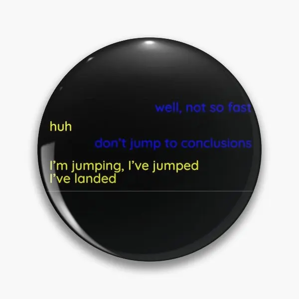

Do Not Jump To Conclusions Buzzfeed Uns Soft Button Pin Cartoon Brooch Fashion Women Hat Metal Cute Lapel Pin Funny Decor Gift