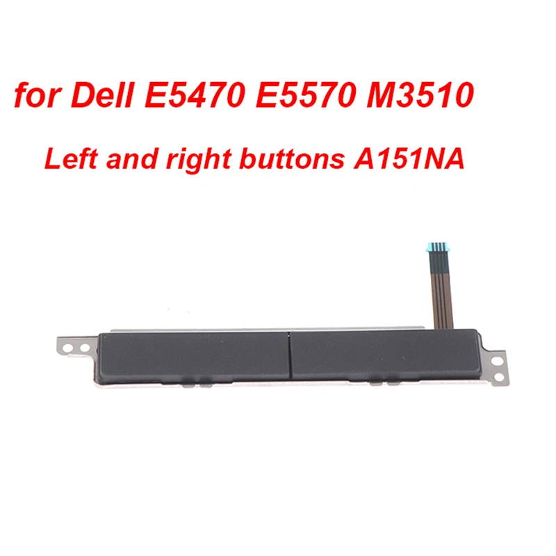 

1pc for DELL E5470 E5570 Touchpad Mouse Button Board CN-A151NA A151NA