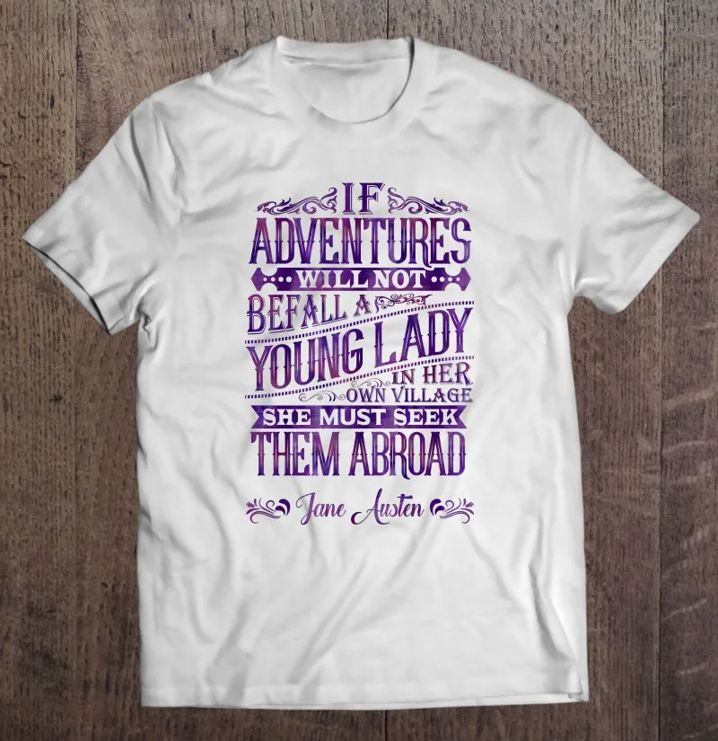 

Футболка с надписью If Adventure Not Befall Lady Jane Austen, Мужская одежда, мужские футболки, мужская одежда, футболка для мужчин