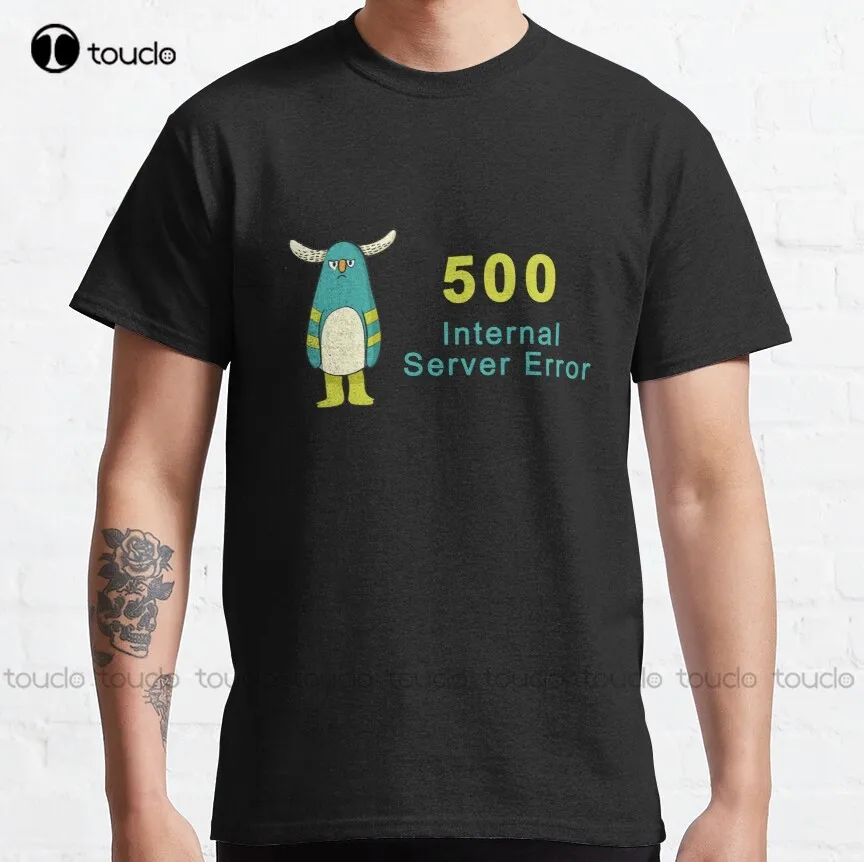 

500 Internal Server Error Classic T-Shirt Mama Shirt Funny Art Harajuku Streetwear Cartoon Xs-5Xl Harajuku Streetwear Retro Tee