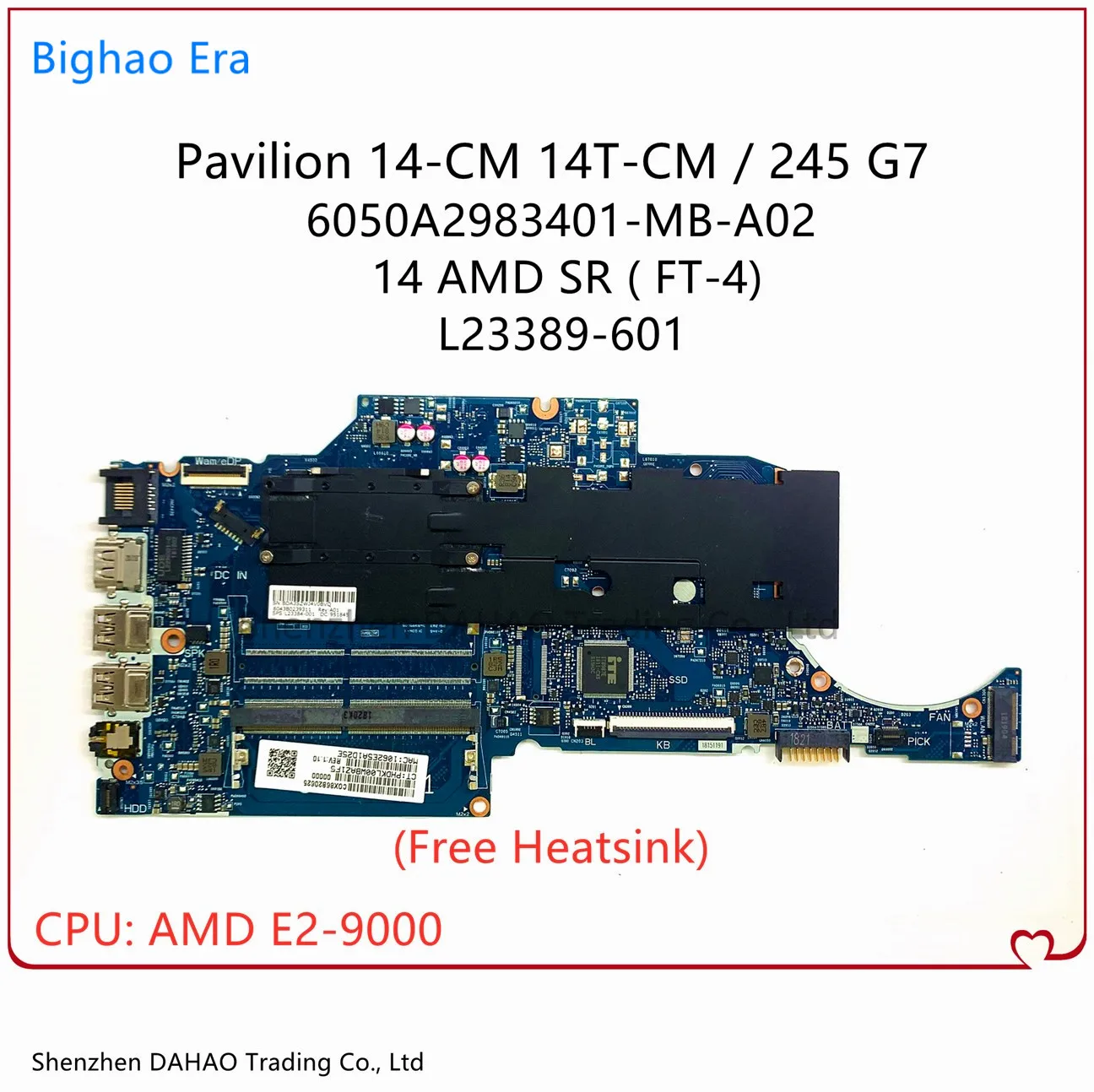 

For HP 14-CM 14T-CM 245 G7 Laptop Motherboard 6050A2983401-MB-A02 L23389-601 14 AMD SR ( FT-4) W/ E2-9000 CPU DDR4 Free Heatsink