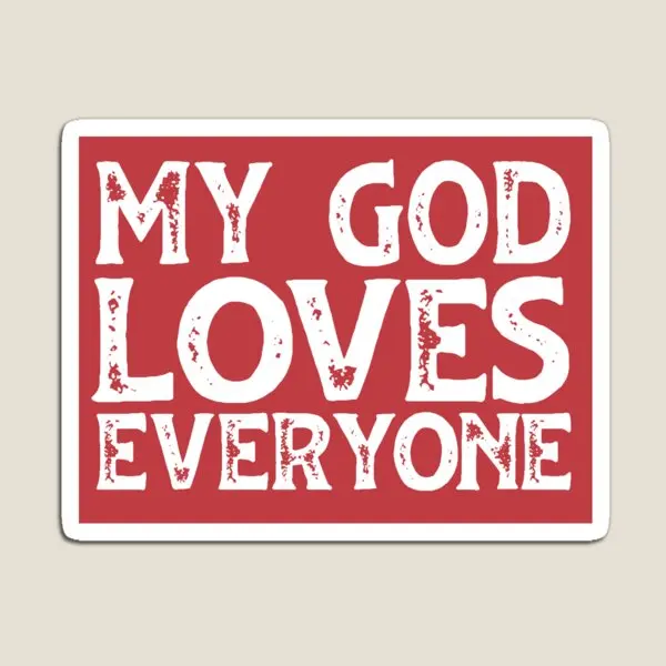 Christians For Justice My God Loves Eve  Magnet Colorful for Fridge Organizer Holder Refrigerator Cute Stickers  Toy Magnetic