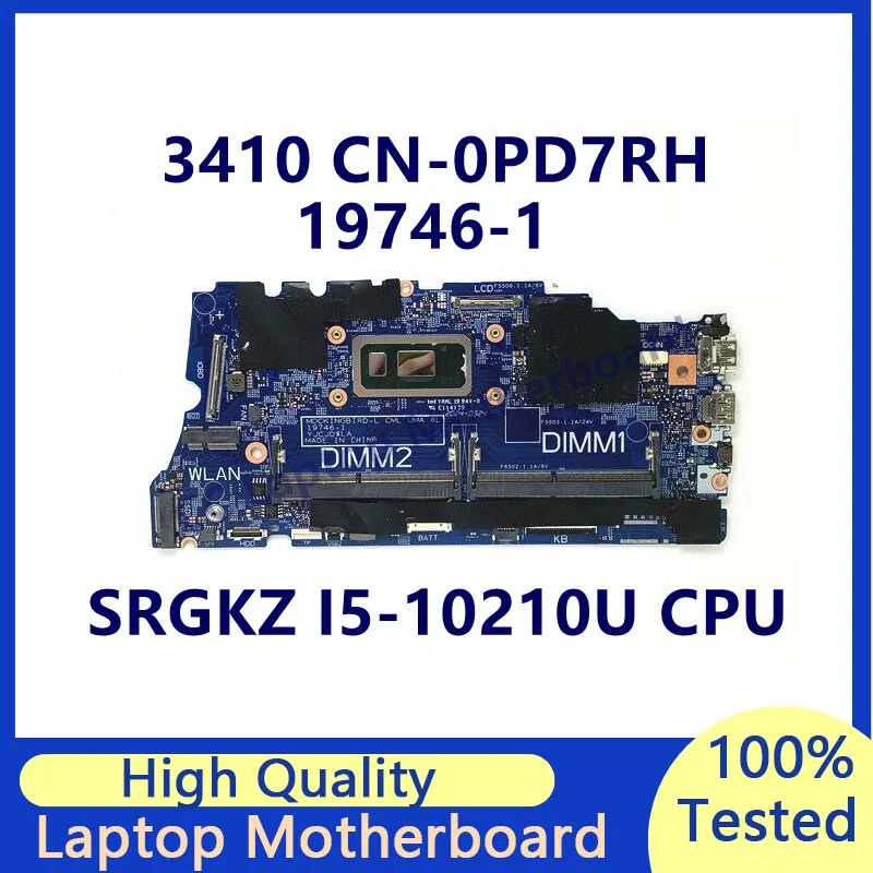 

CN-0PD7RH 0PD7RH PD7RH Mainboard For DELL 3410 Laptop Motherboard With SRGKZ I5-10210U CPU 19746-1 100% Full Tested Working Well